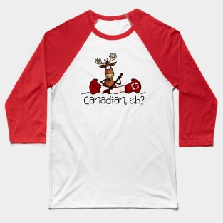 Canadian, eh? Baseball T-Shirt